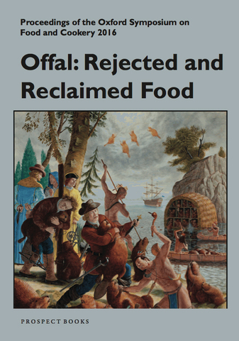 Offal: Rejected and Reclaimed Food: proceedings of the Oxford Symposium on Food and Cookery 2016 - book cover