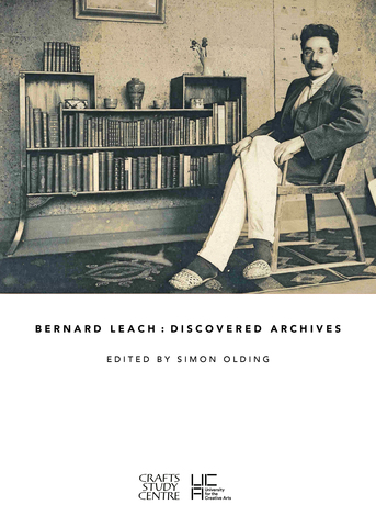 Front cover of ed., Simon Olding, Bernard Leach: Discovered Archives