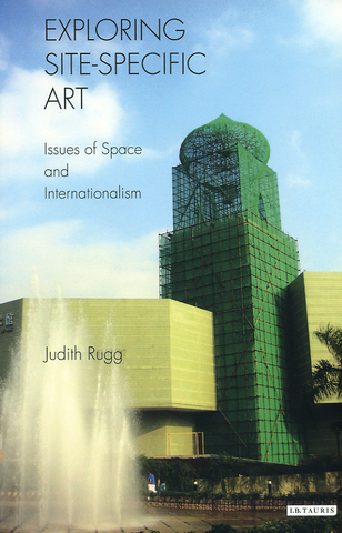 Book cover: Exploring site-specific art : issues of space and internationalism 