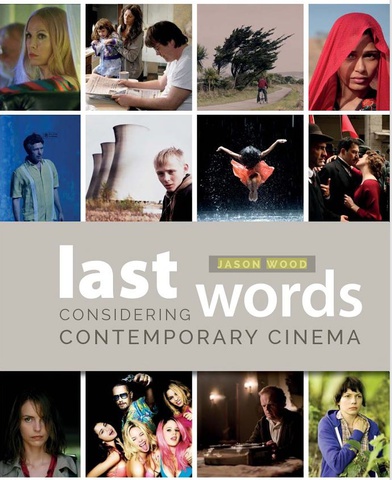 Book cover: 'Last words: considering contemporary cinema' book by Jason Wood