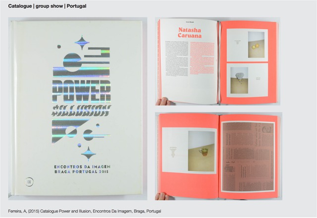 Ferreira, A, (2015) Catalogue Power and Illusion, Encontros Da Imagem, Braga Portugal