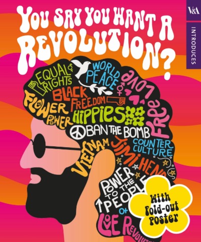 V&A introduces: you say you want a revolution? - front cover