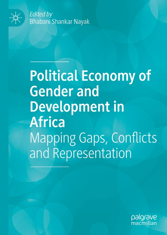 Political economy of gender and development in Africa: mapping gaps, conflicts and representation - front cover